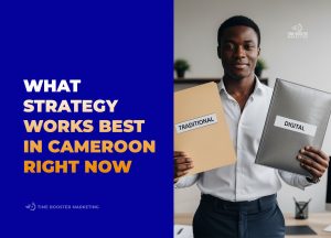 traditional vs digital marketing in cameroon