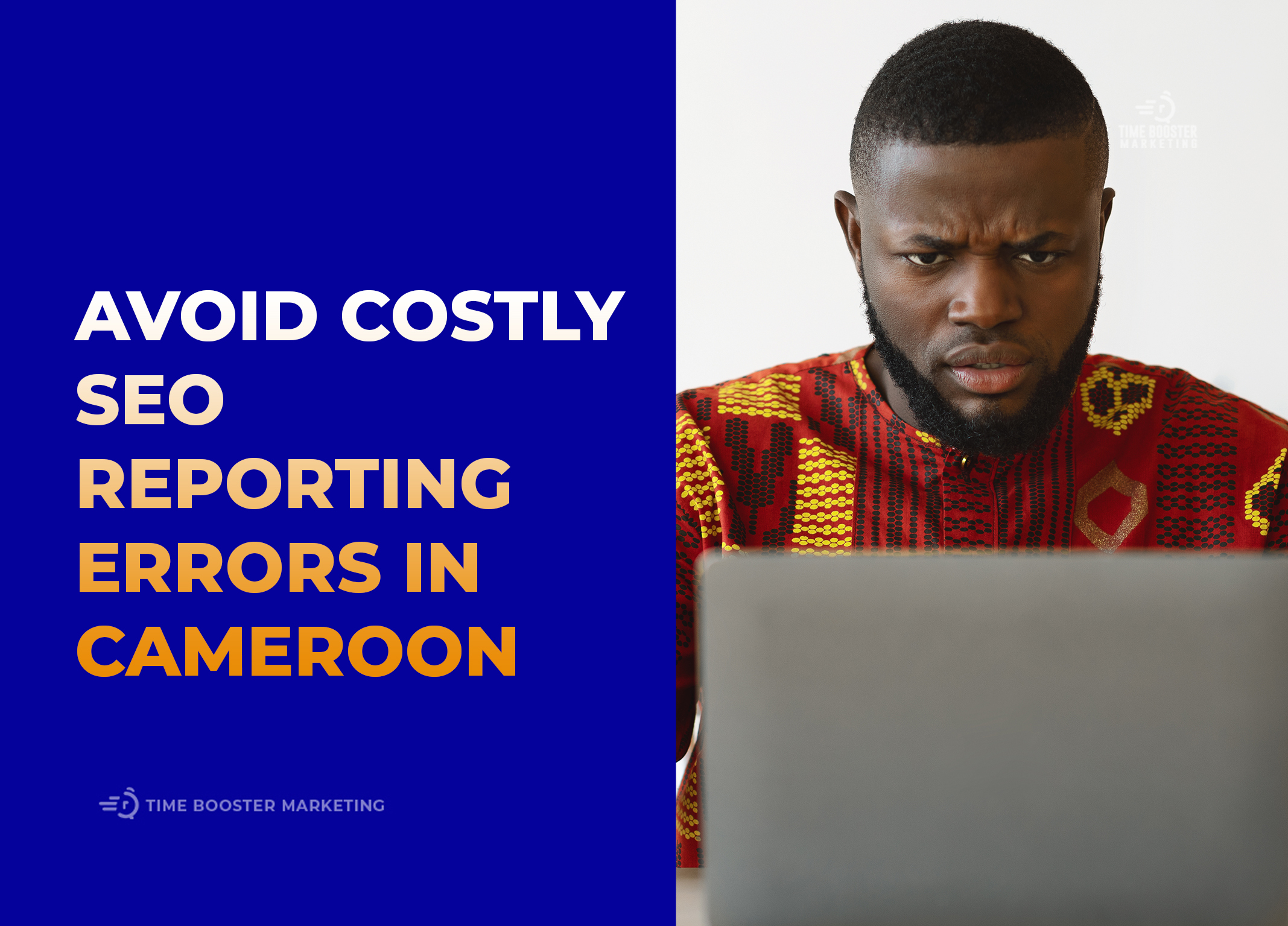 SEO Reporting Mistakes in Cameroon