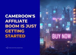 affiliate marketing trends in Cameroon