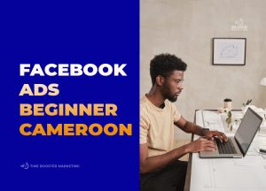 Facebook ads for beginners Cameroon